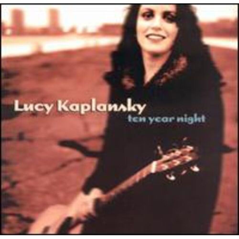 Lucy Kaplansky - Ten Year Night  CD